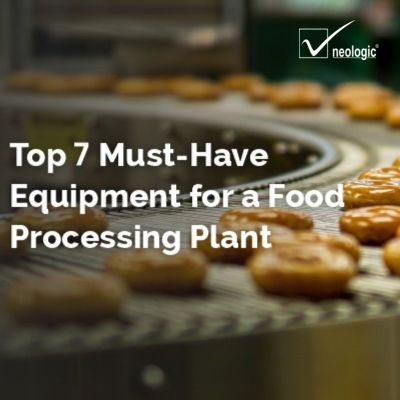 Top 7 Must-Have Equipment for a Food Processing Plant