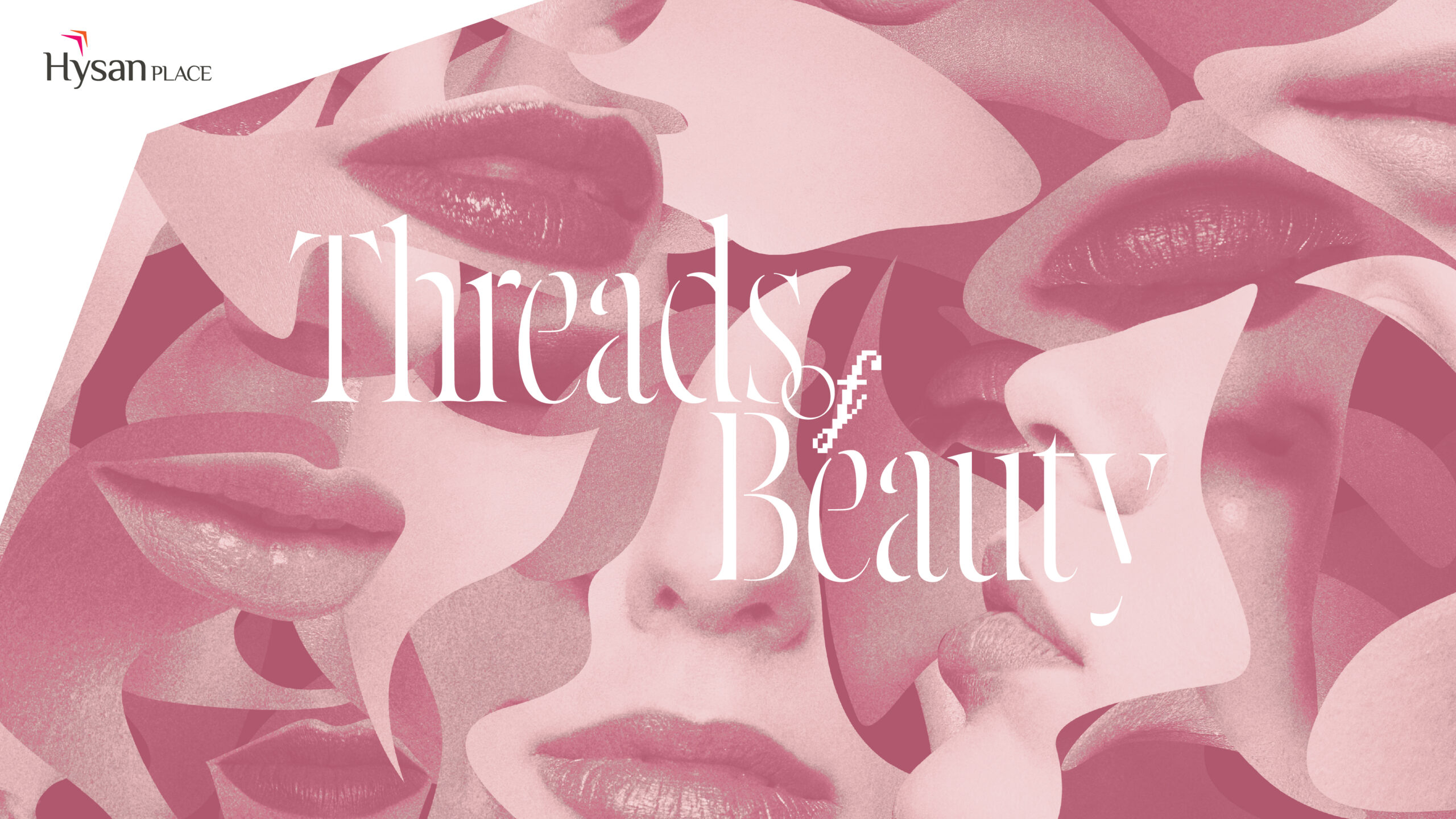 Hysan Place Presents “Threads of Beauty” Celebrating Self-Love