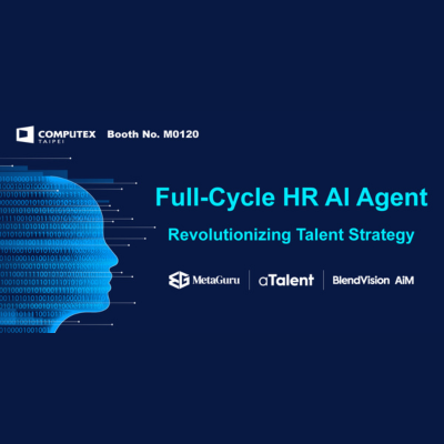 MetaGuru Unveils Full-Cycle HR AI Agent at COMPUTEX 2025 in Strategic Alliance With aTalent and BlendVision