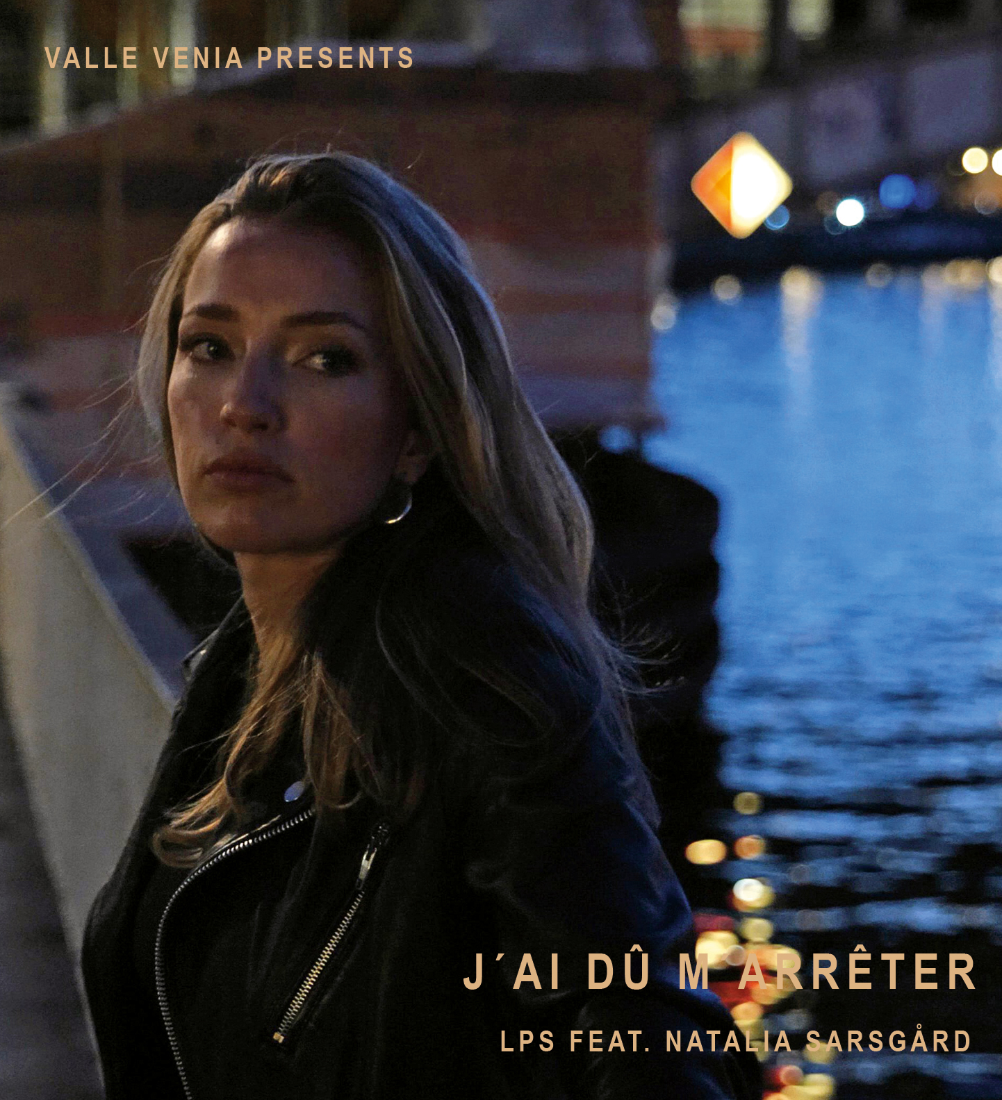 Valle Venia presents: LPS feat. Natalia Sarsgard: J’ai dû m’arrêter